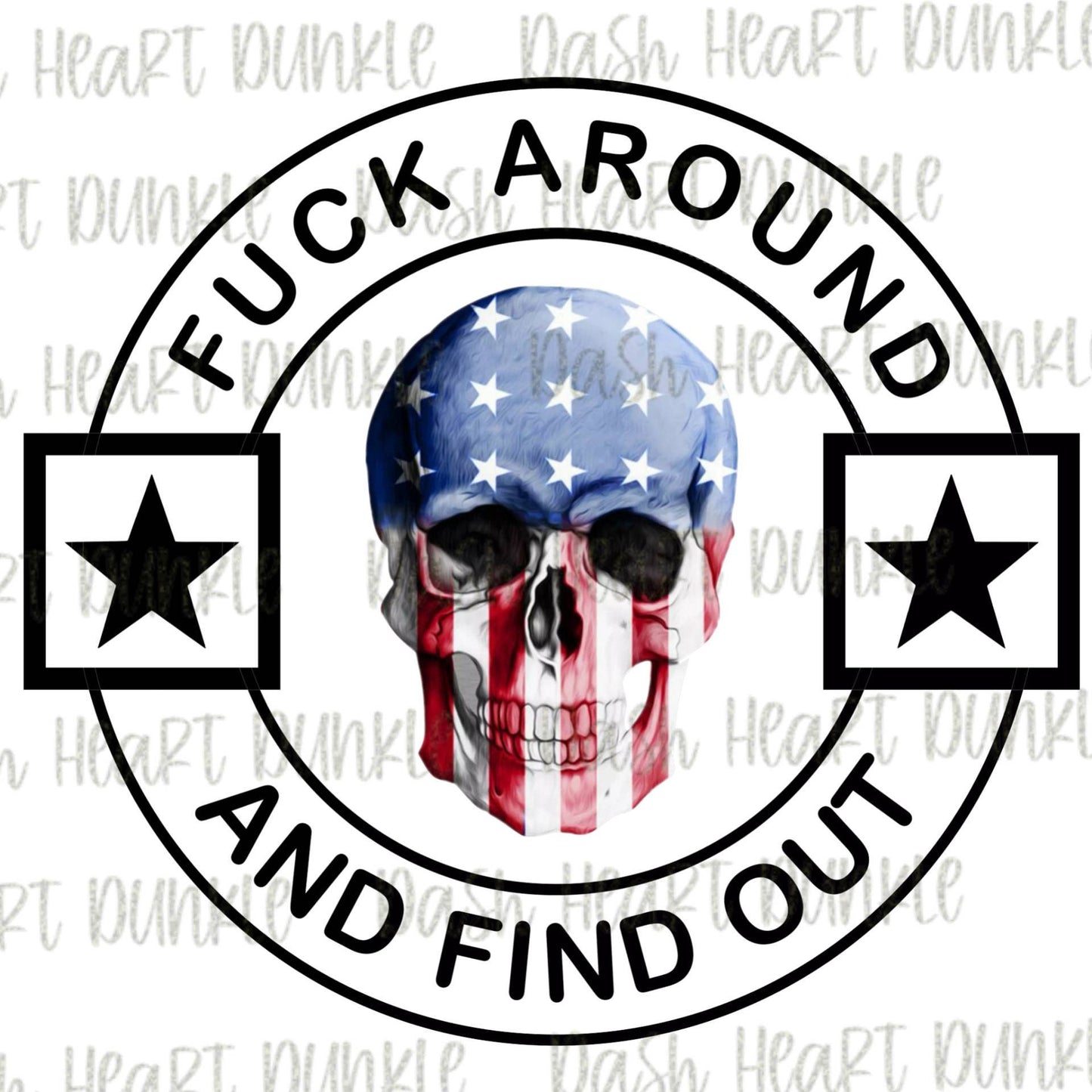 Fuck Around And Find Out Digital Download | Patriotic PNG | American PNG