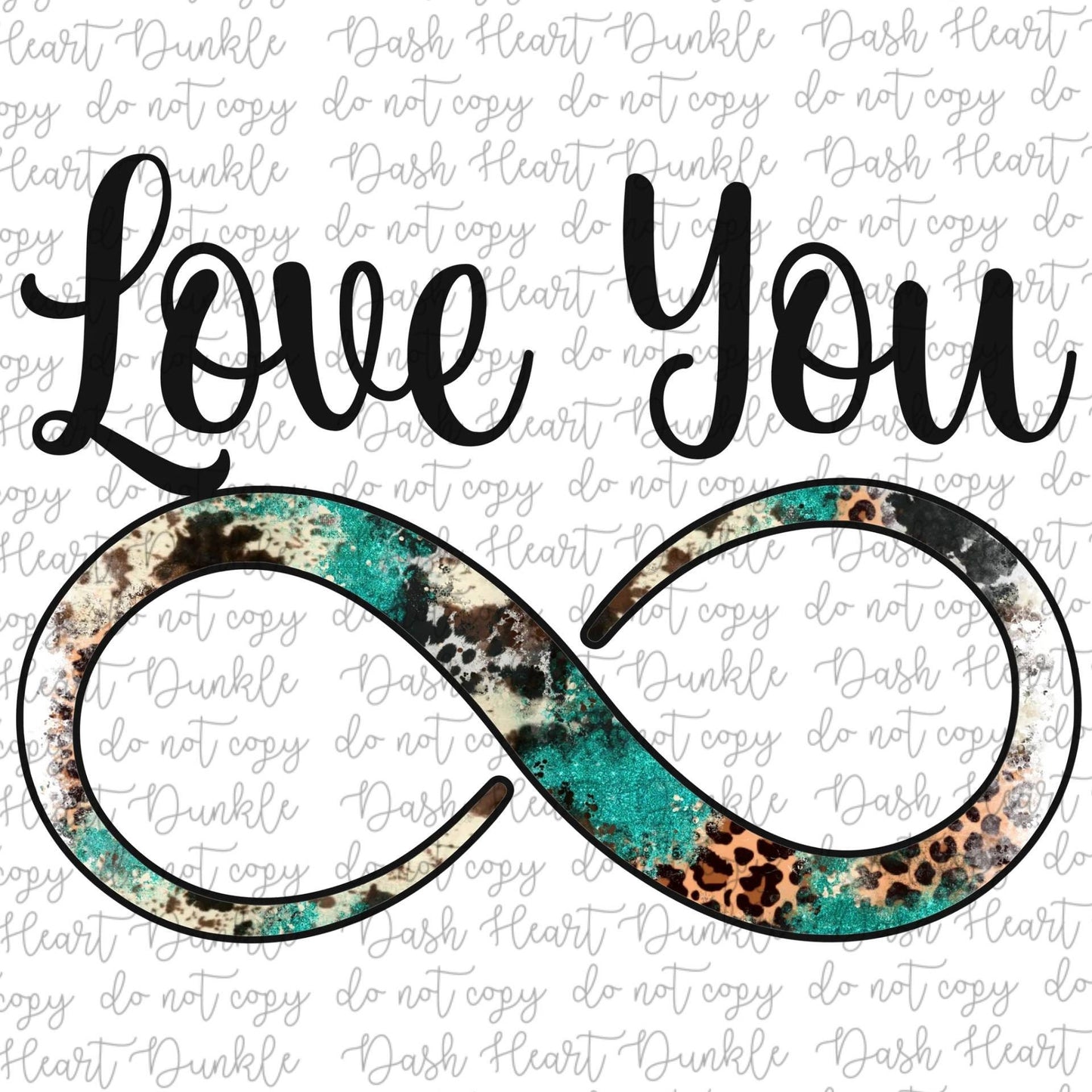 Turquoise Cowhide Love You Infinity PNG |  Color Digital Download | Animal Print Love Digital
