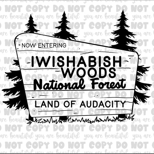 Iwishabish Woods | Land of Audacity | Ready to Press DTF Transfer